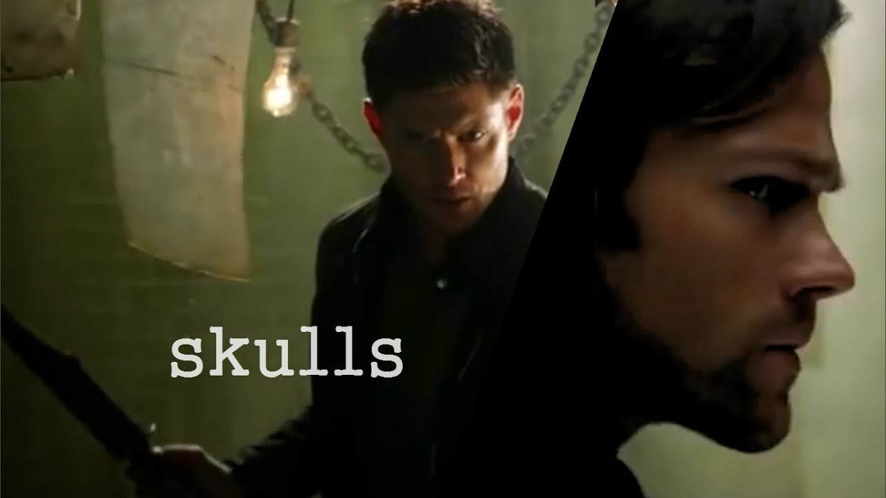 Sam & Dean | Skulls