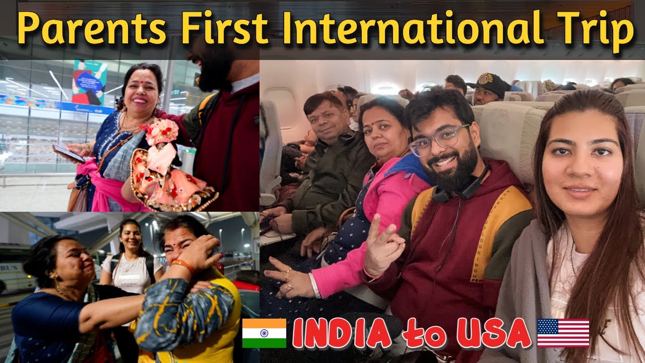 Indian Parents traveling to USA for the first time | Dream come true