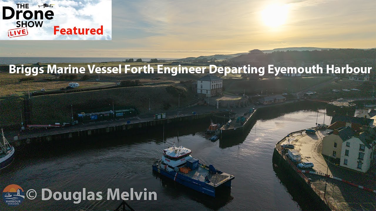 Drone Footage Captures Briggs Marine Vessel Forth Engineer Departing Eyemouth Harbour