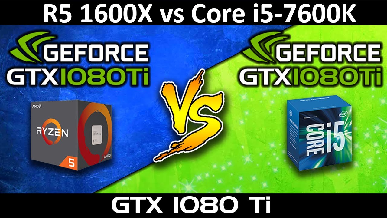 AMD Ryzen 5 1600X vs Intel Core i5-7600K | GTX 1080 Ti | Games Benchmarks