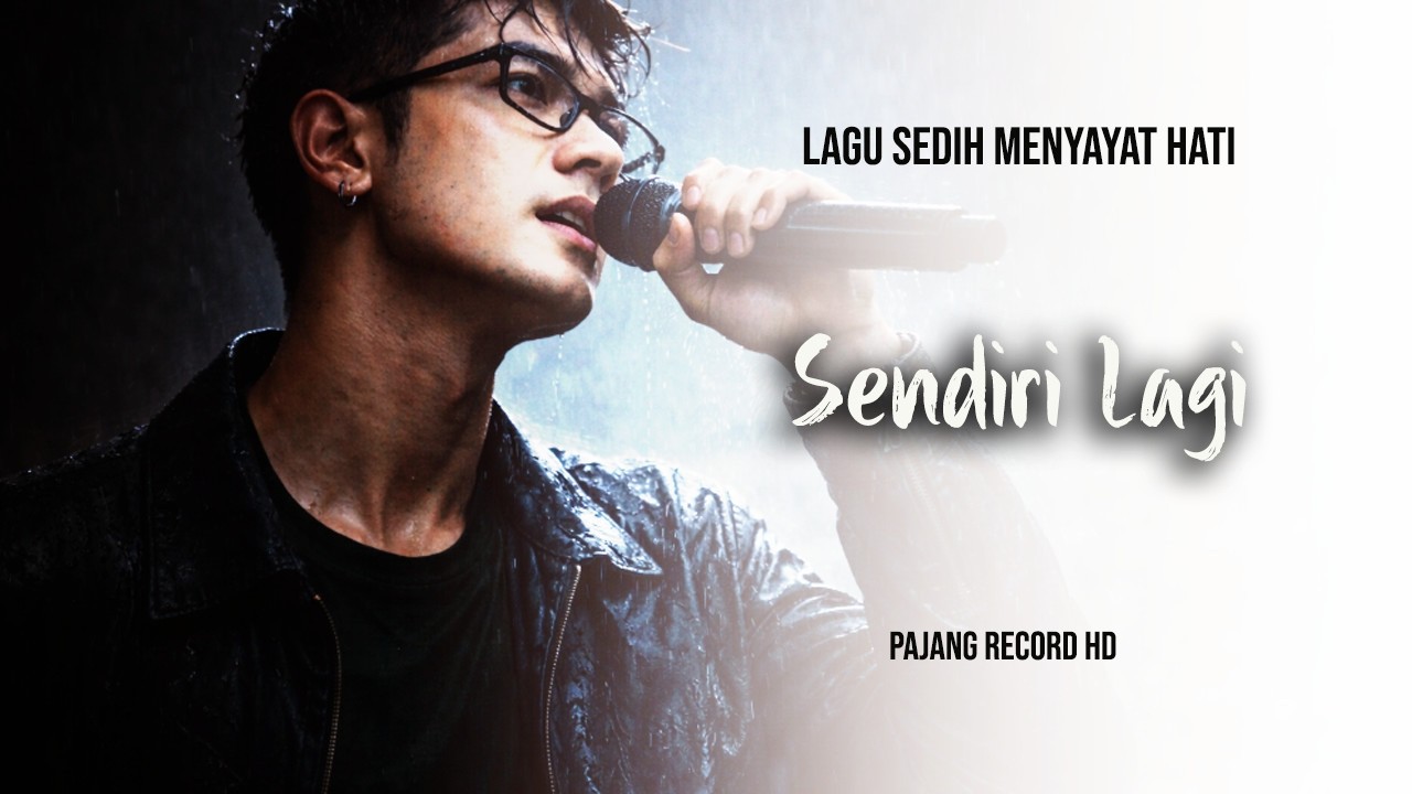 SENDIRI LAGI  |   Lagu Sedih Menyayat Hati  [  Music Video ] #lagusedih | Pajang Record HD🎶