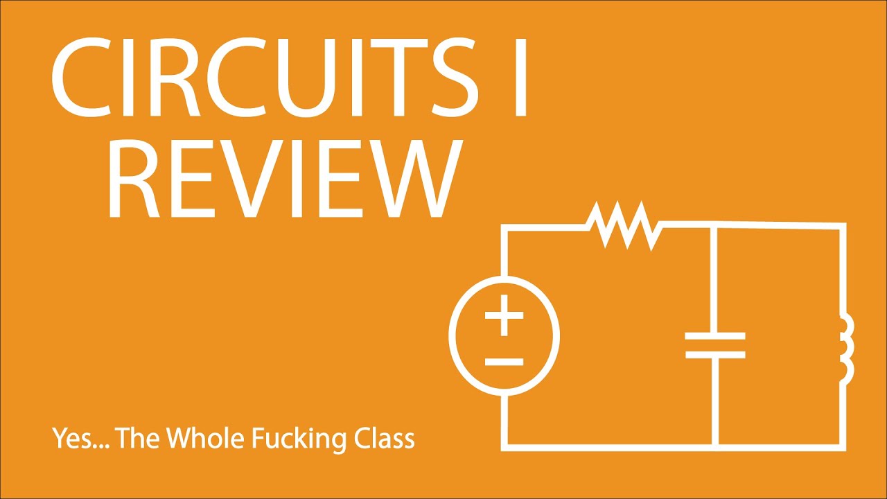 Circuits 1 Starter Guide / Final Review
