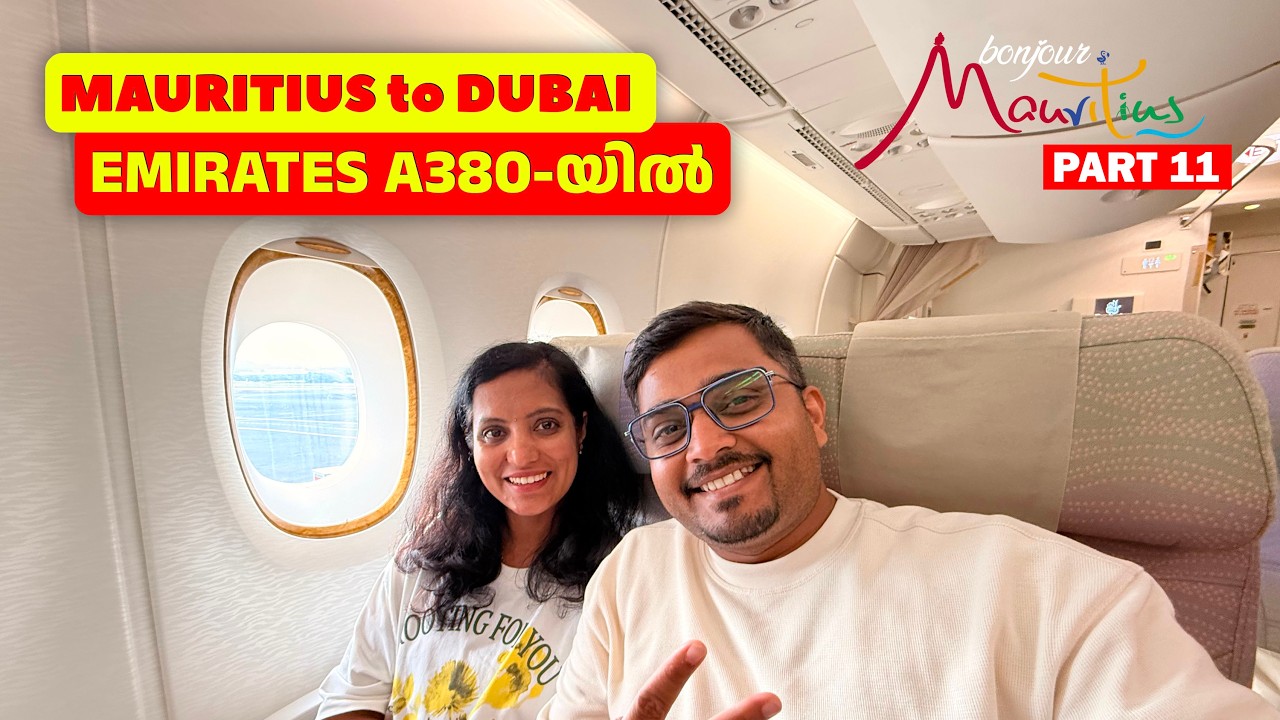 Mauritius To Dubai | Emirates A380 | Mauritius Malayalam Vlog | Bonjour Mauritius - Part 11 | 235