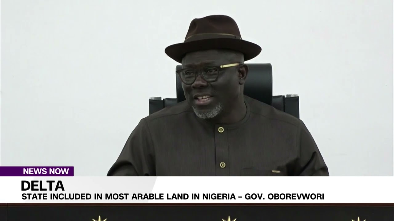 Delta State Included In Most Arable Land In Nigeria – Gov Oborevwori