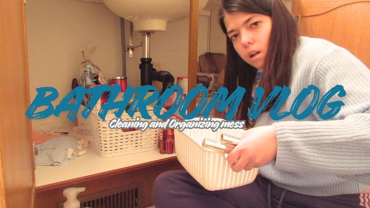 BATHROOM VLOG | Cleaning and Organizing the mess