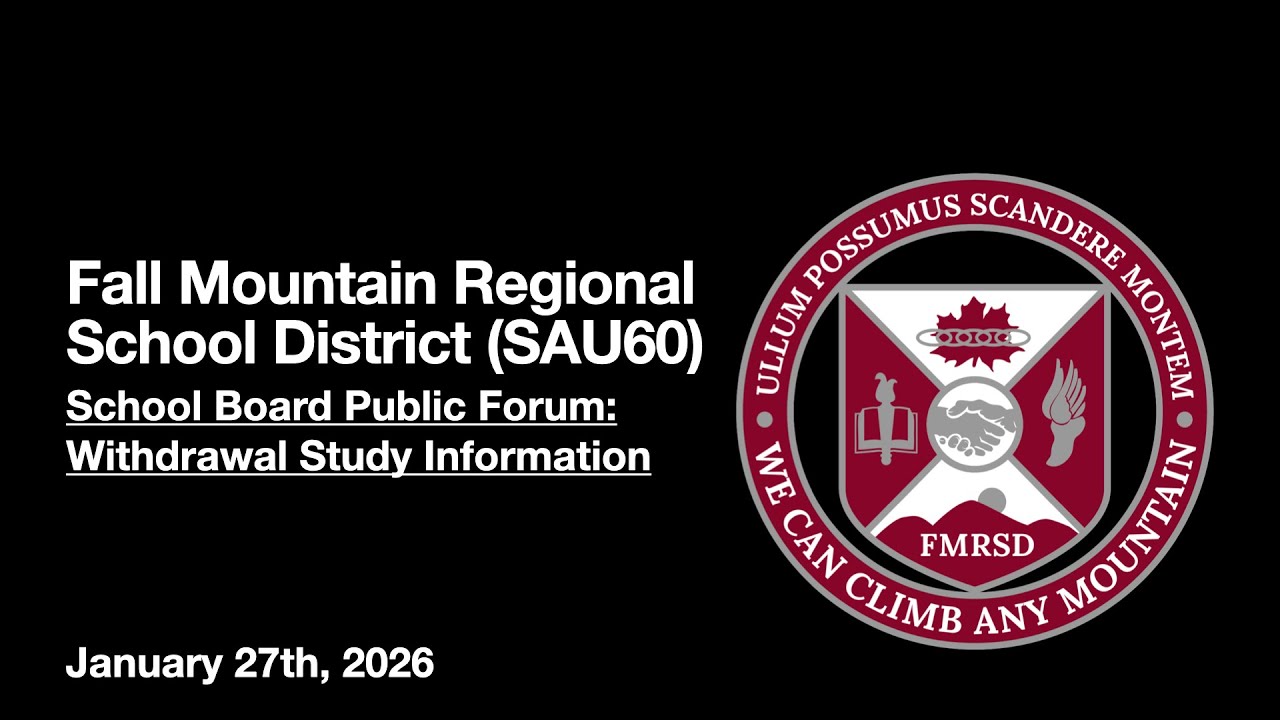 FMRSD (SAU60) School Board Public Forum on Withdrawal Study - January 27th, 2026