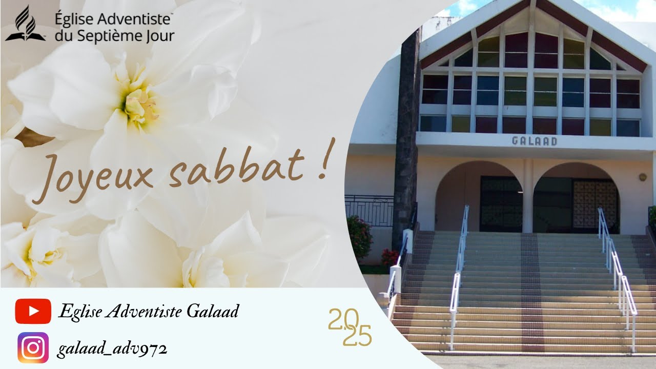 Culte du samedi 11 octobre 2025  - Eglise Adventiste Galaad
