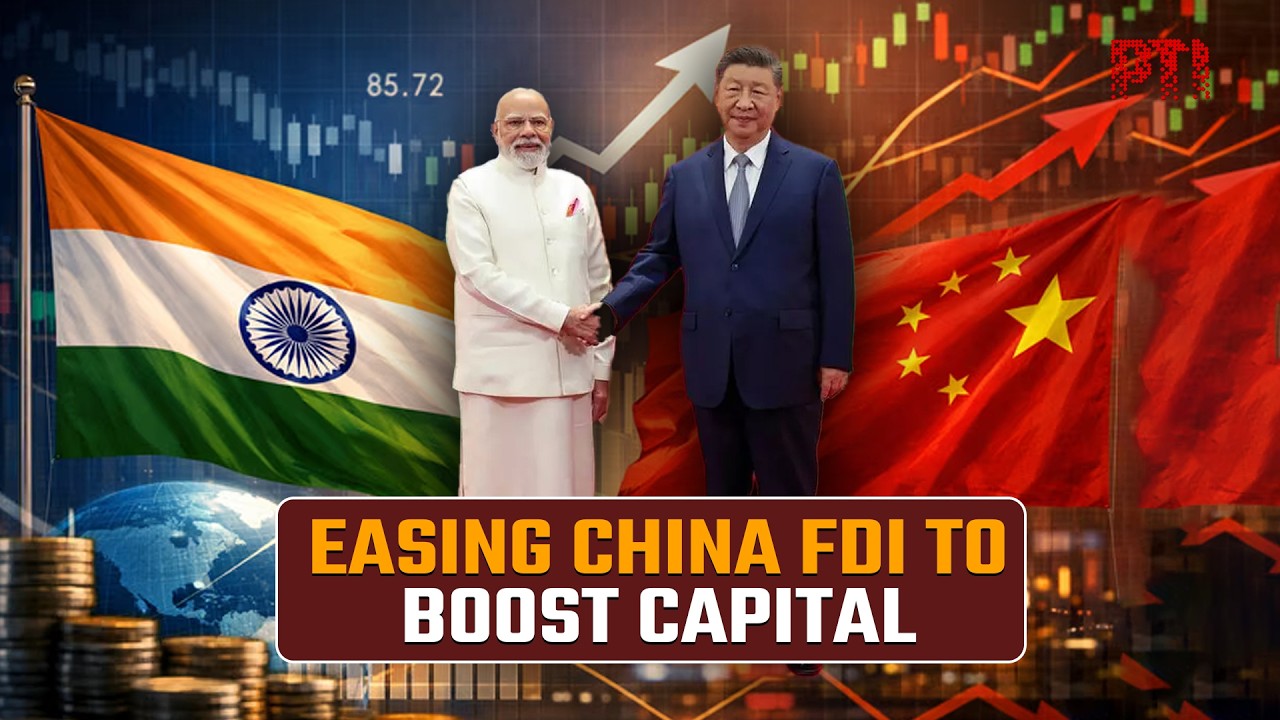 Eased FDI norms with China to help capital inflows and reduce trade deficit: Experts