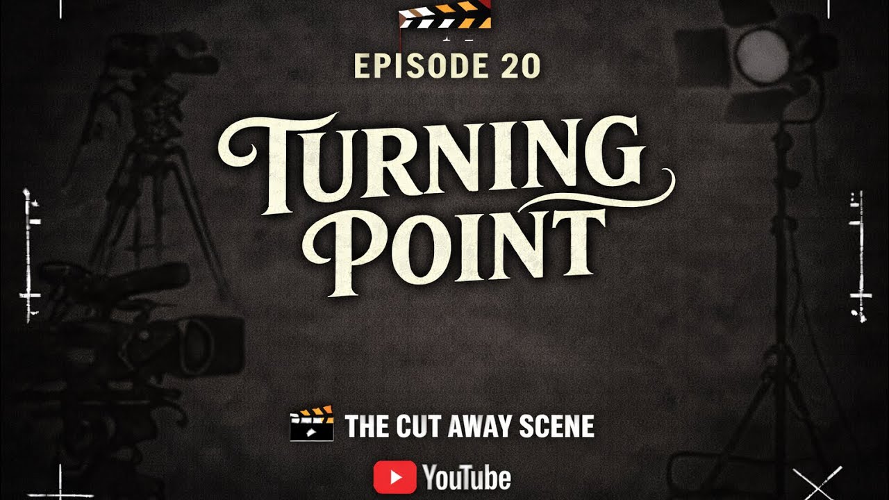 The Cutaway Scene: Turning Point