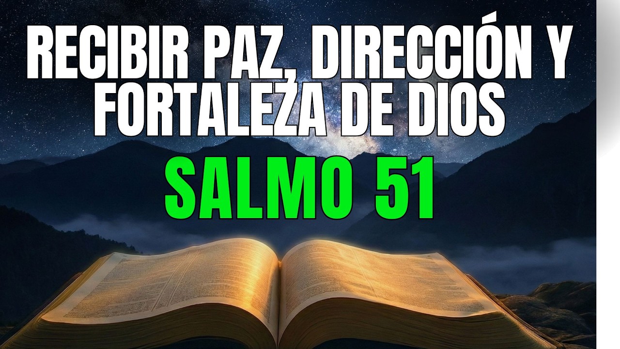 ORACIÓN AL ESPÍRITU SANTO | ORACIÓN CON EL SALMO 51 PARA RECIBIR PAZ, DIRECCIÓN Y FORTALEZA DE DIOS