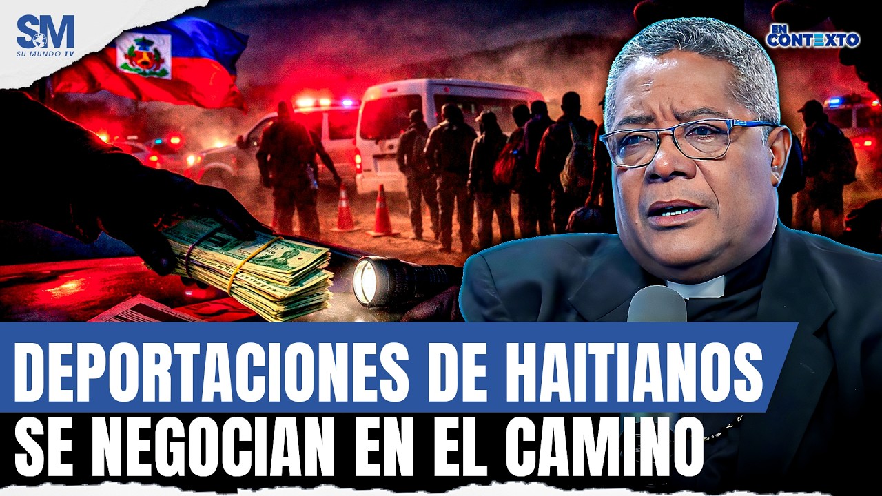DEPORTACIONES DE HAITIANOS SE NEGOCIAN EN EL CAMINO (MAFIA OSCURA EN LA FRONTERA)