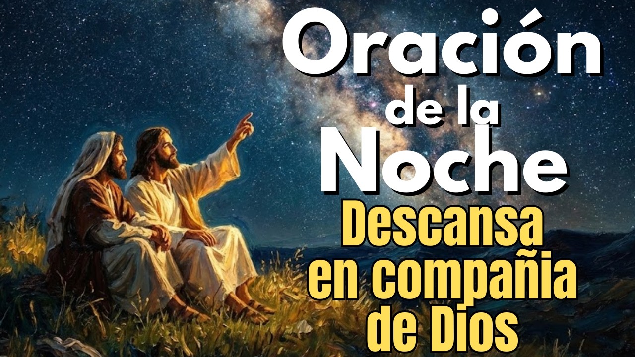 🙏 DESCANSO EN DIOS: Oración de la Noche para Dormir en Paz y Restaurar tu Alma | Sábado 7 de Feb 🌙💤