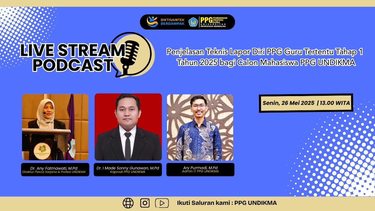 Penjelasan Teknis Lapor Diri PPG Guru Tertentu Tahap 1 Tahun 2025 bagi Calon Mahasiswa PPG UNDIKMA