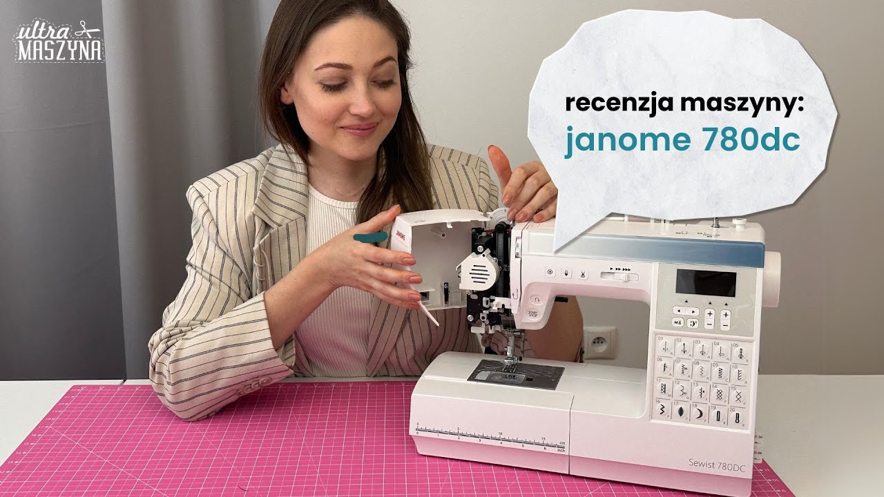 Recenzja maszyny Janome 780 DC - funkcje, udogodnienia, budowa - zobacz sam/a! Sklep UltraMaszyna
