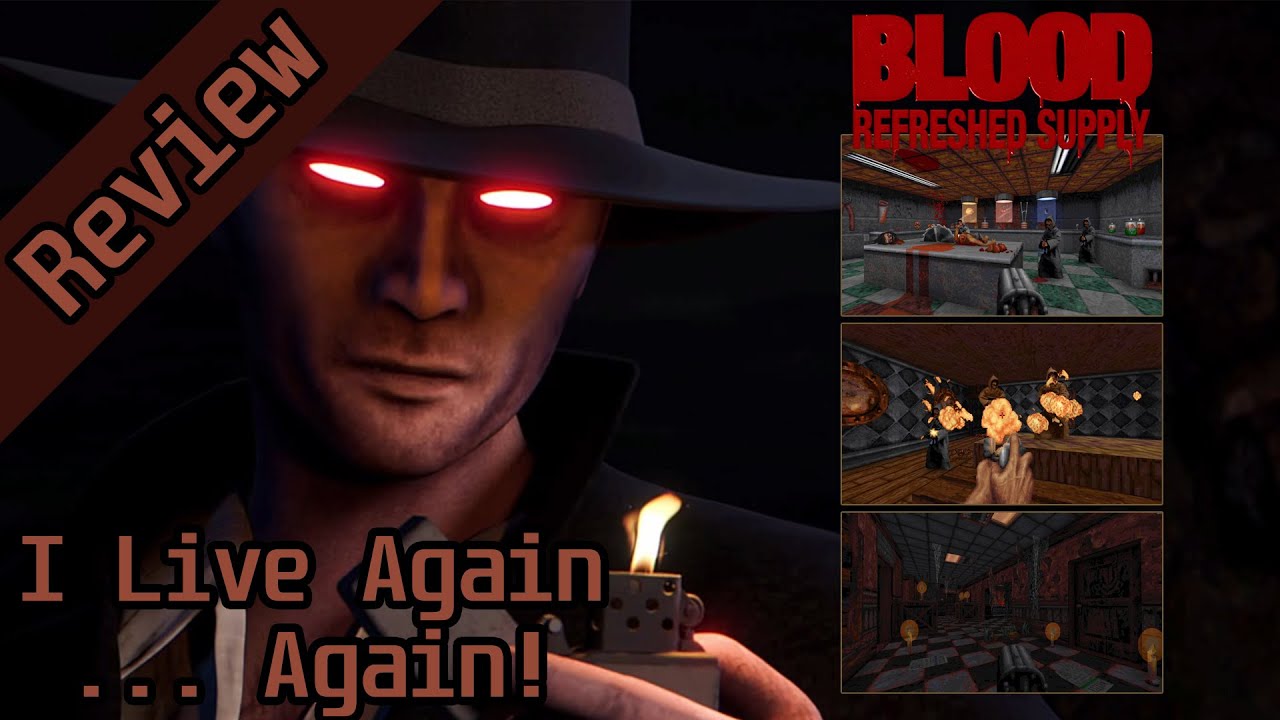 Обзор игры Blood: Refreshed Supply - Я снова живу... снова!