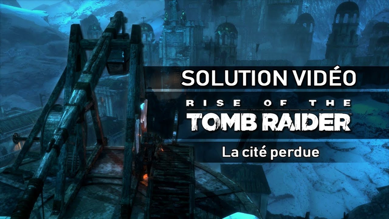 Rise of the Tomb Raider - Scénario - #18 - La Cité perdue (Les portes de Kitej)
