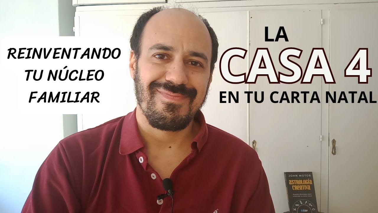 Reinventando tu Núcleo Familiar - La Casa 4 en Astrología