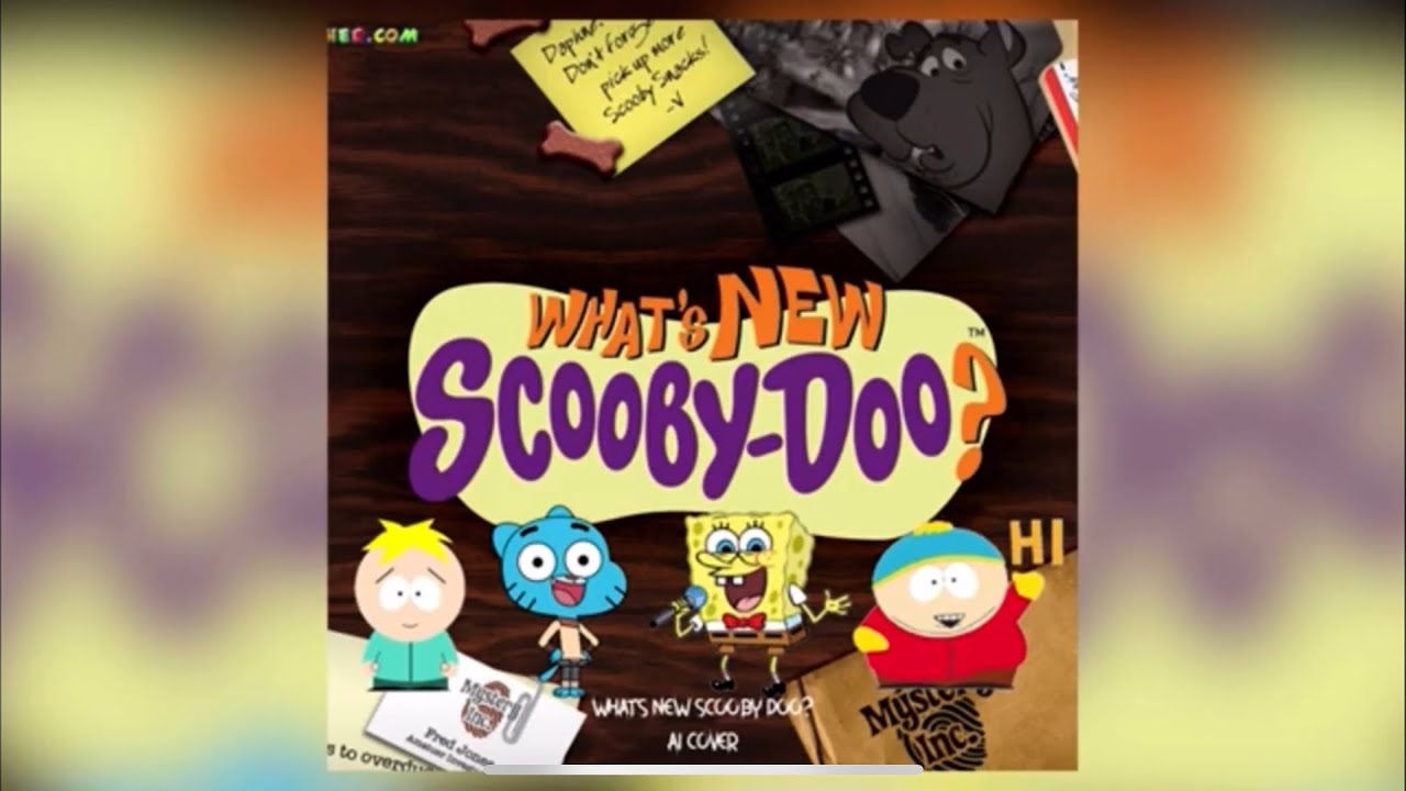 (REUPLOAD) Butters, Gumball, SpongeBob and Cartman- What’s New Scooby Doo? (AI Cover)