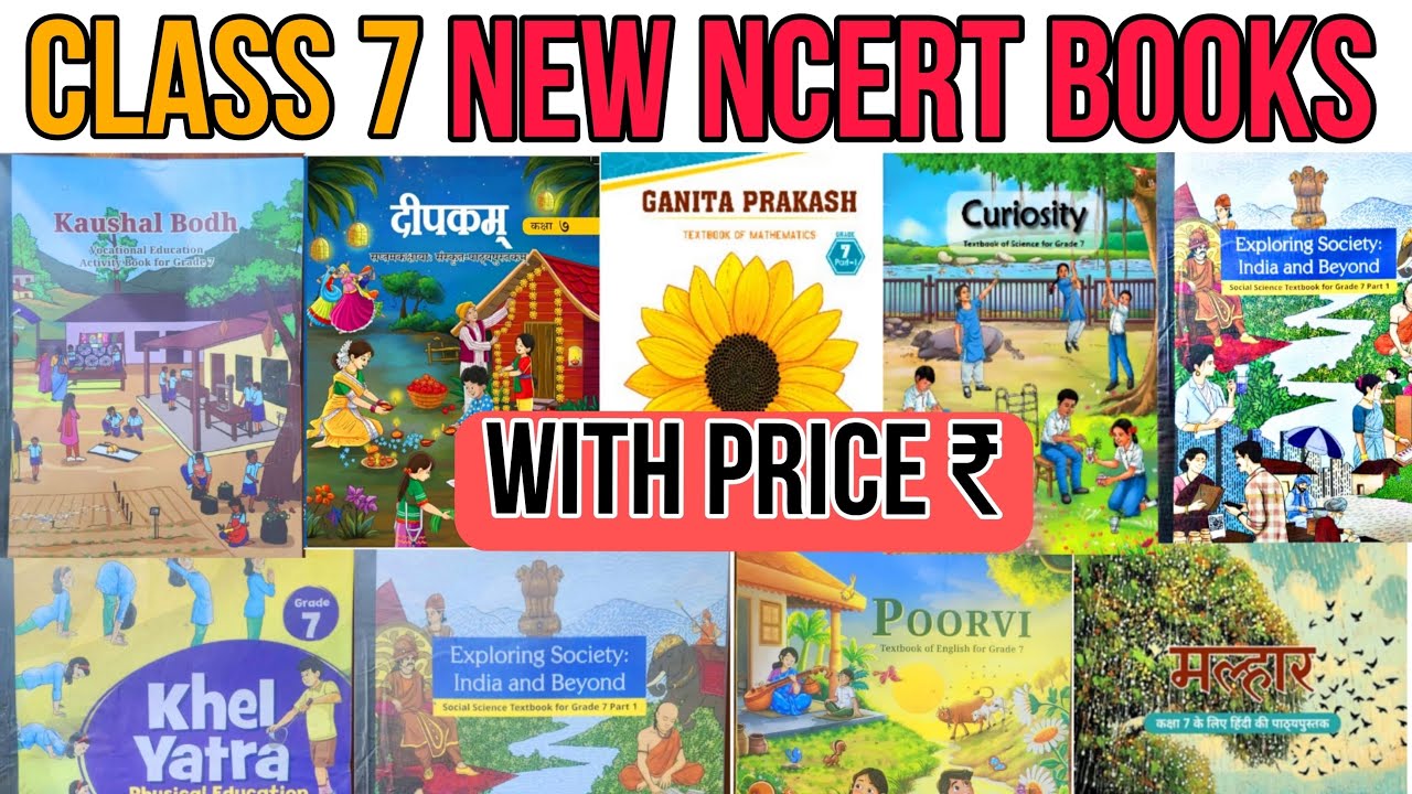 New NCERT Books for Class 7 | Latest 2025 Edition | Full Overview & Changes Explained