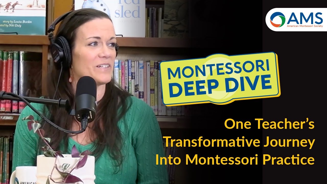 Montessori Deep Dive: One Teacher’s Journey to Montessori