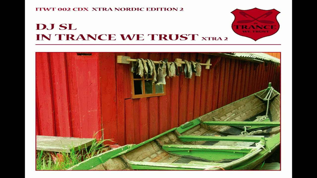 VA - In Trance We Trust XTRA Nordic Edition 2 - mixed by DJ SL