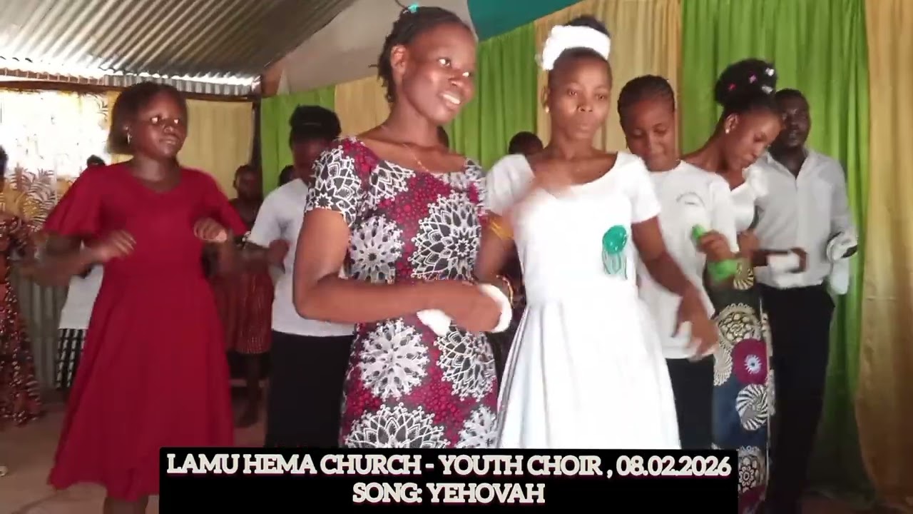 JEHOVAH - LAMU HEMA CHURCH - YOUTH CHOIR , 08.02.2026