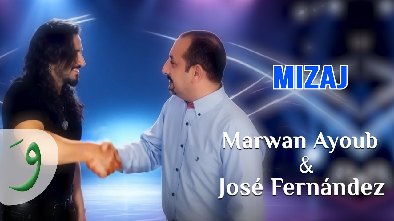 Marwan Ayoub & Jose Fernandez - Mizaj 2025
