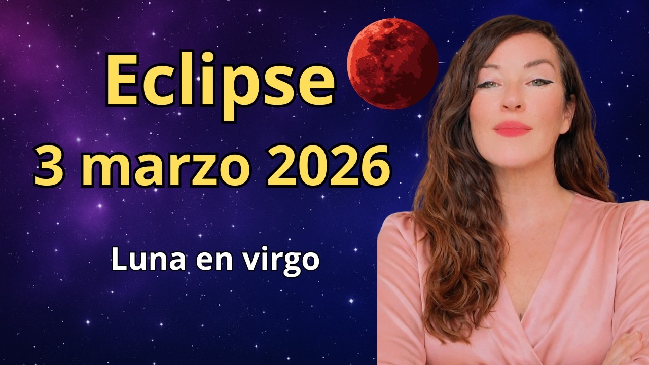 Eclipse de Luna 3 marzo 2026: Lo que significa en tu carta y la guerra de Irán