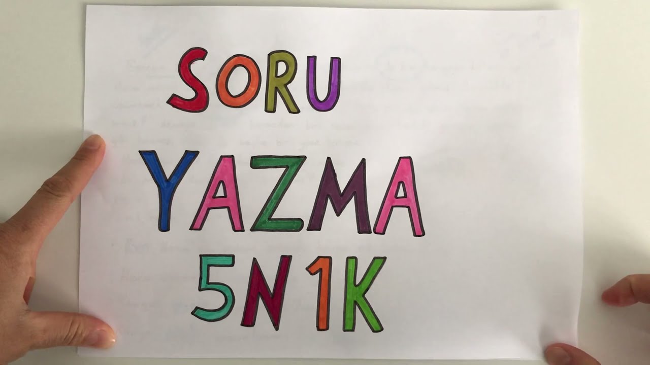 Soru Yazma (5N 1K Soruları)