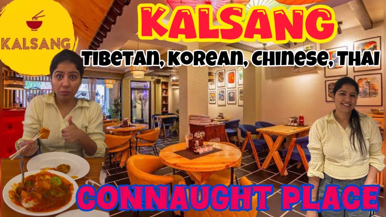 KALSANG CAFE - TIBETAN, KOREAN, CHINESE FOOD || Connaught Palace || wadhwa&rsquo;s vlog