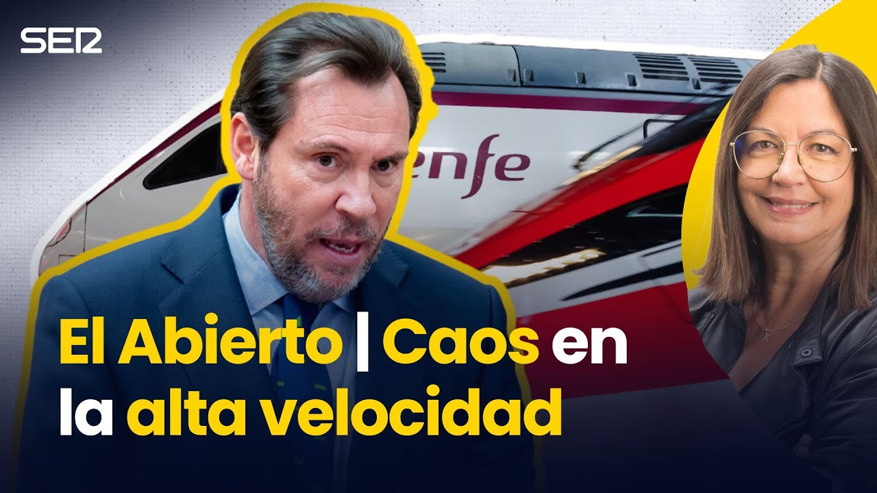 CAOS en la ALTA VELOCIDAD | El Abierto