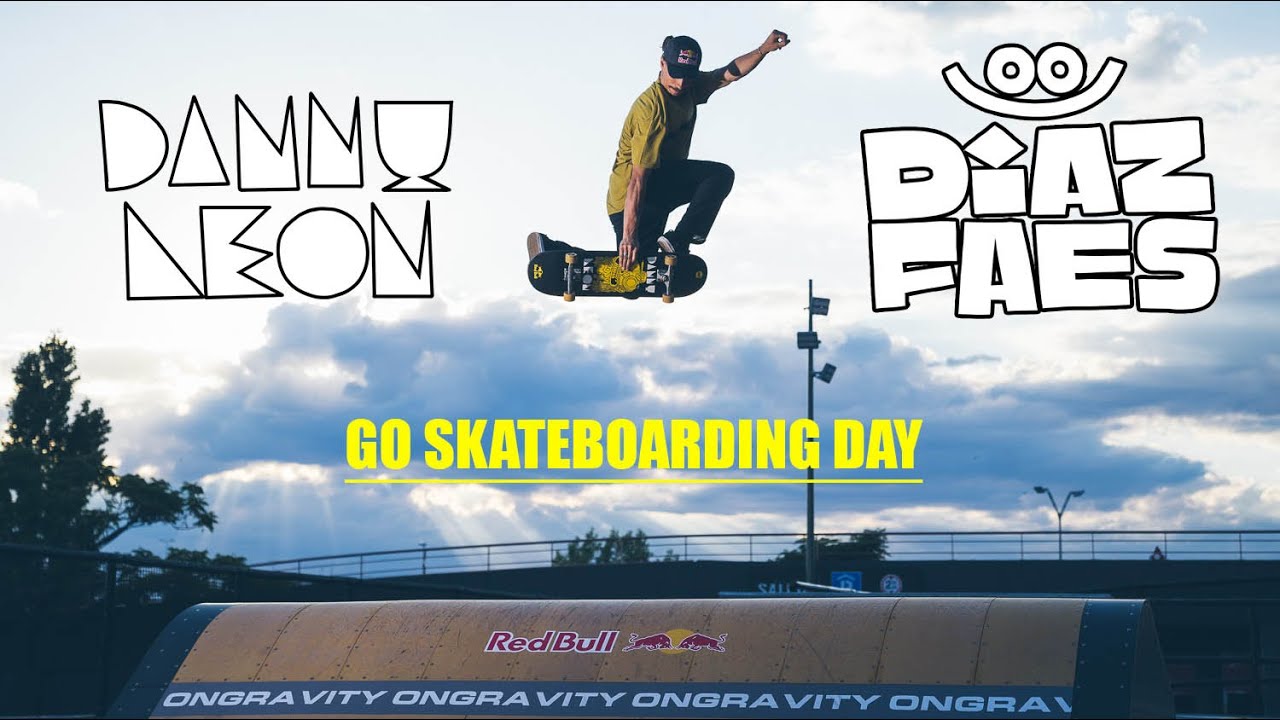 GO SKATEBOARDING DAY!!  (Danny Leon X D&iacute;az-Faes)