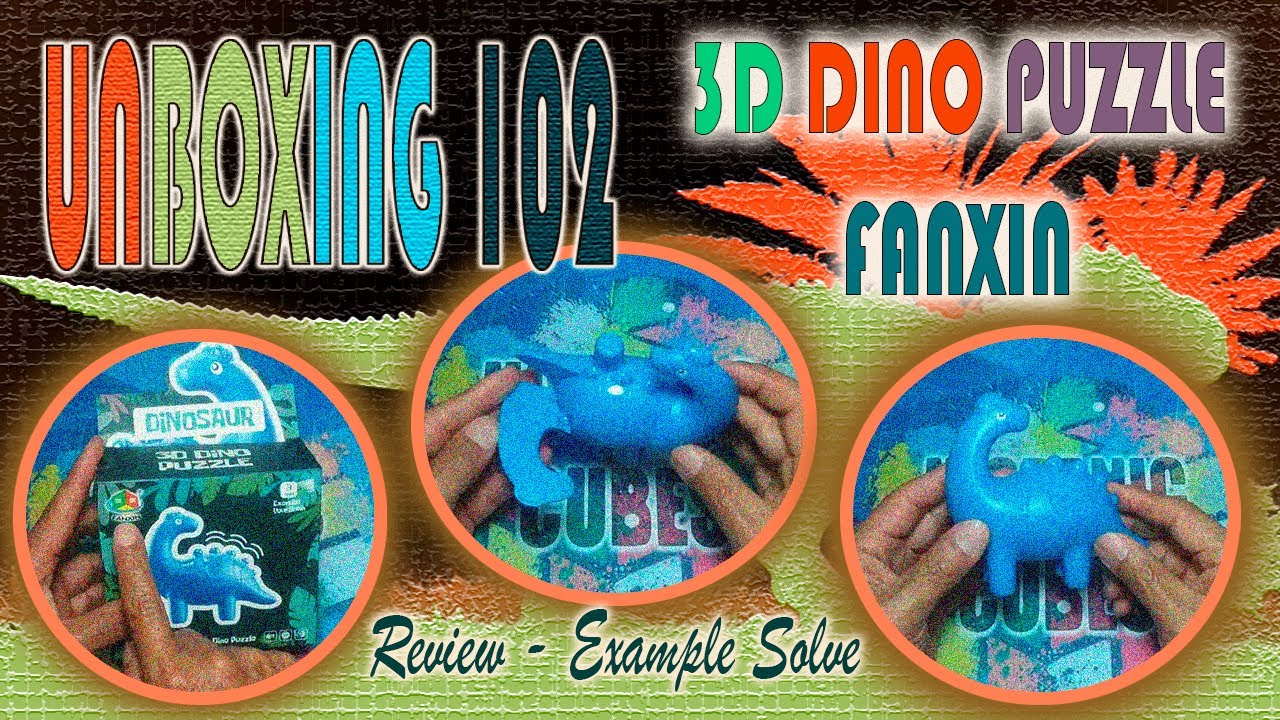 UNBOXING #102 / Review - Example Solve / 3D DINO PUZZLE / Fanxin / Cubos de Rubik / 2025