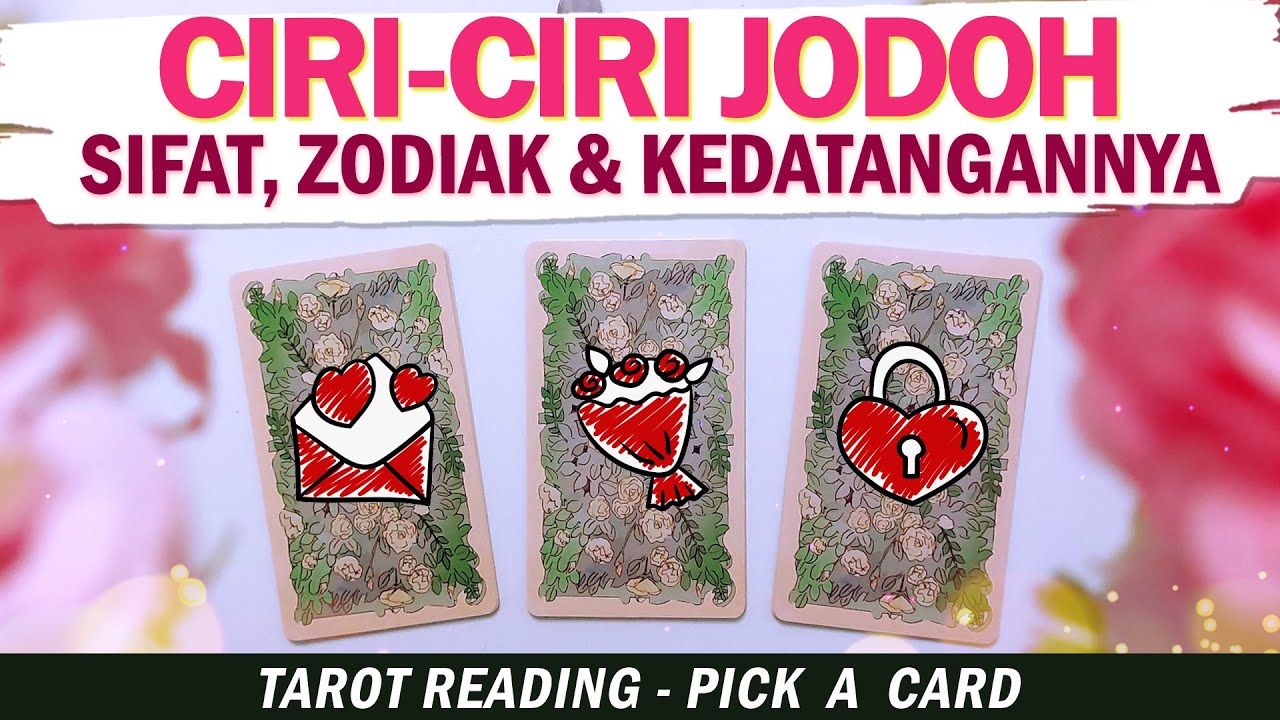 Ciri-Ciri Jodohku ❤️ Pilih Kartu . Tarot Jodoh . Tarot Indonesia