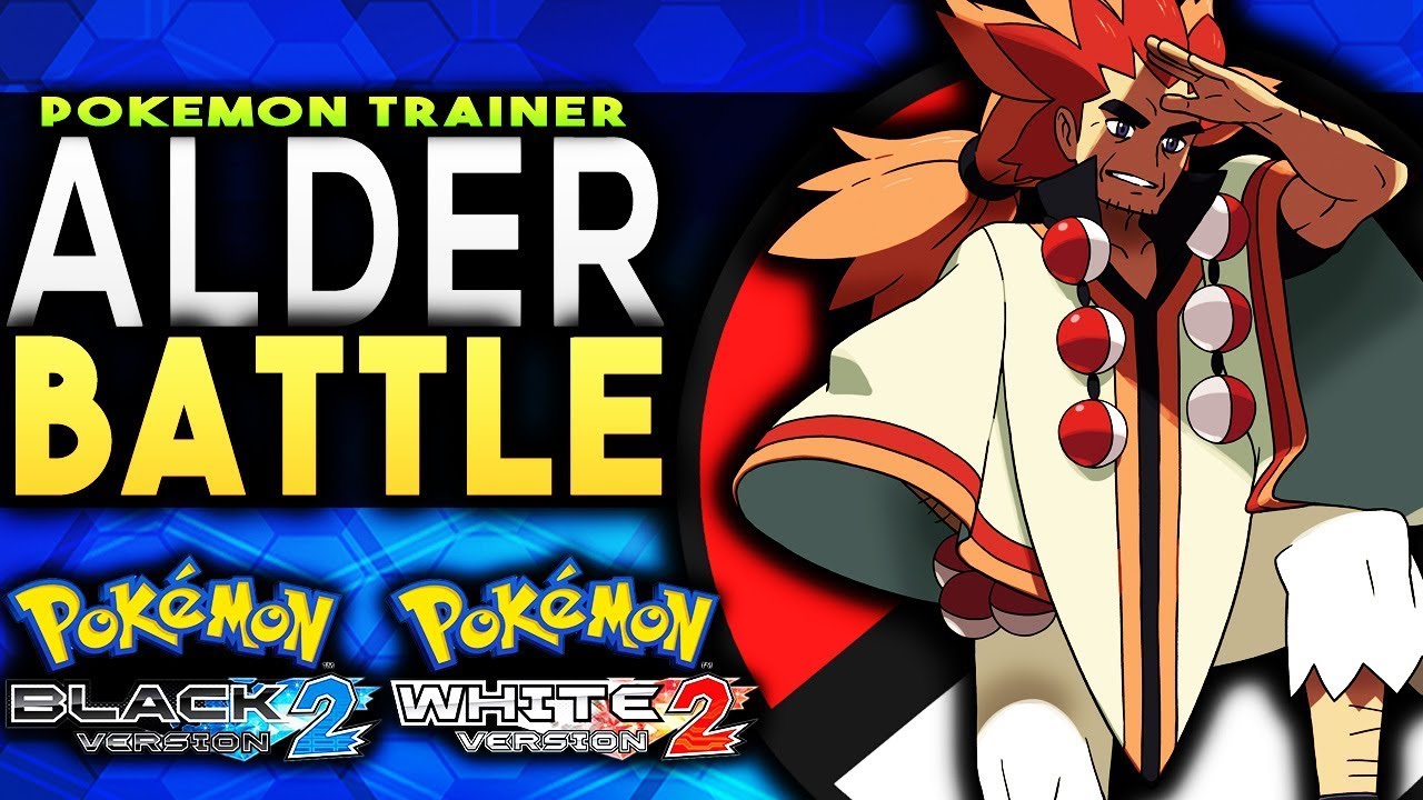 Pokemon Black 2 & White 2 - Pokemon Trainer Alder Battle