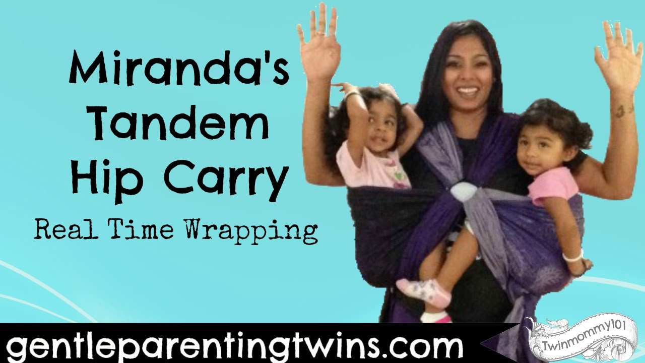 Miranda's Tandem Hip Carry "Real Time Wrapping"