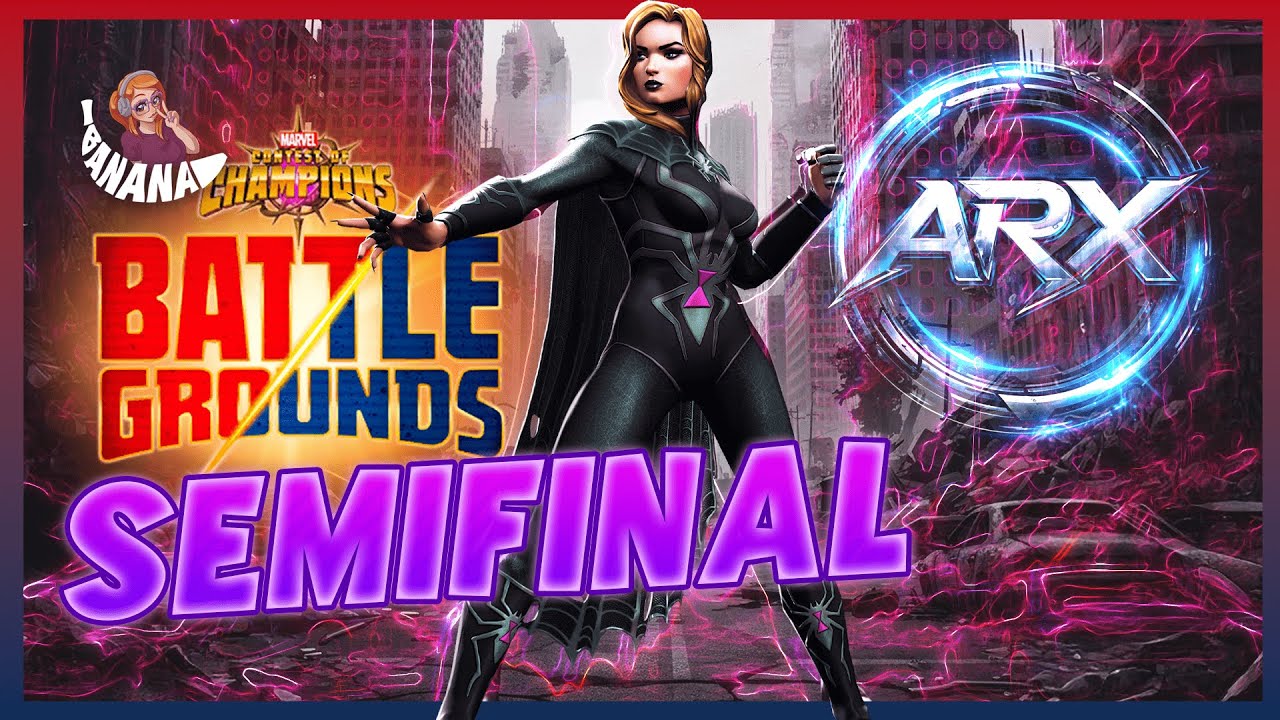 ARX TORNEO BATTLEGROUNDS - SEMIFINAL | MCOC | ANA BANANA