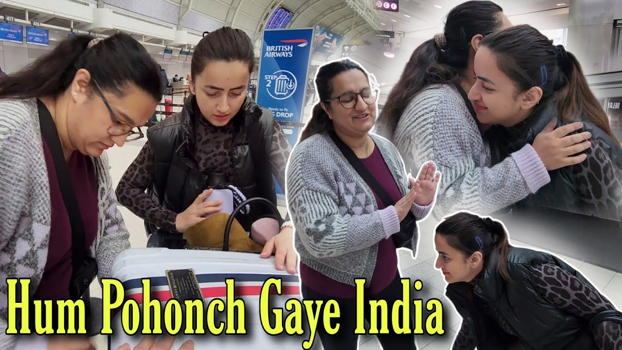 Hum Pohonch Gaye India Wapis || Rohini Di Ka Dil Nahi Tha Humein Bhejne Ka || Jyotika and Rajat