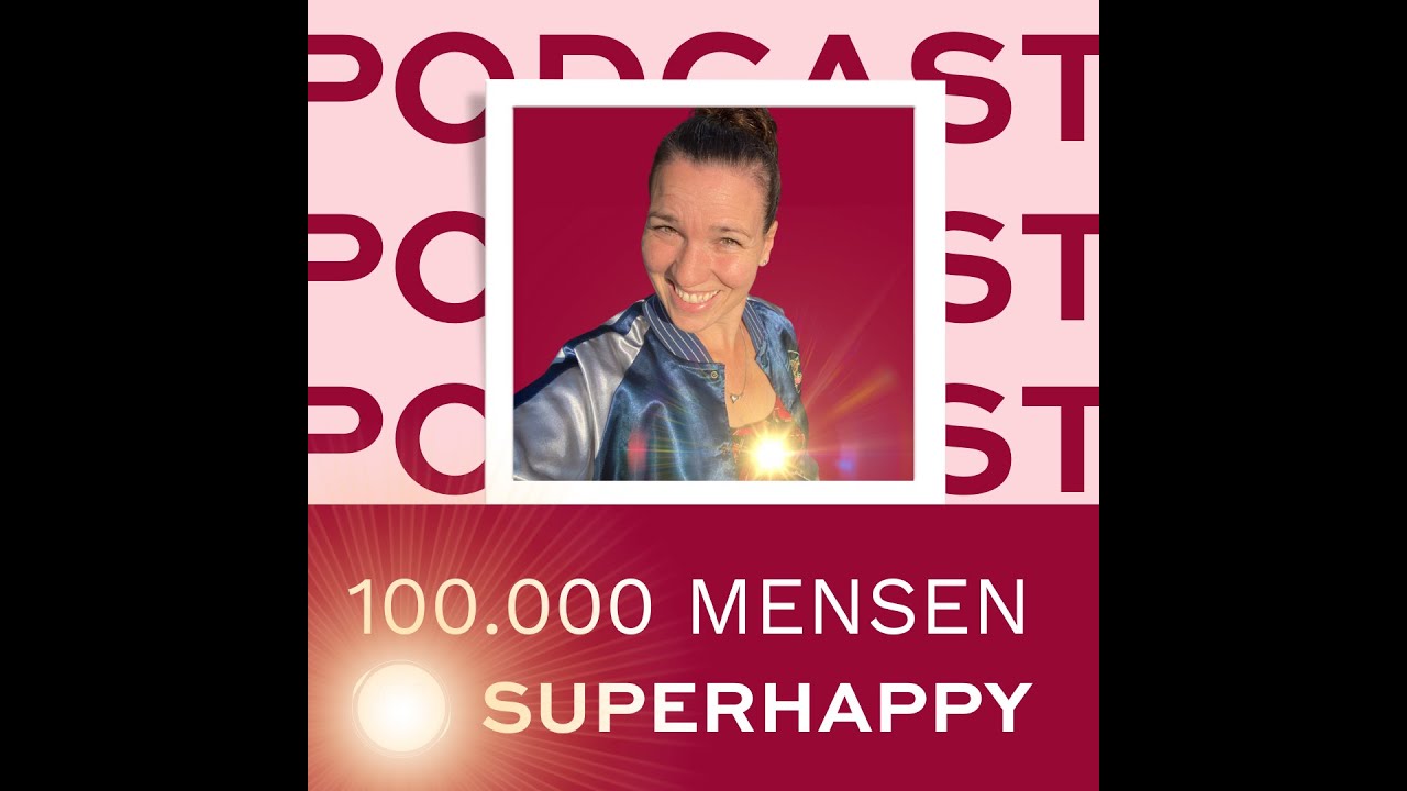 001. Nieuwe podcast: 100.000 mensen superhappy