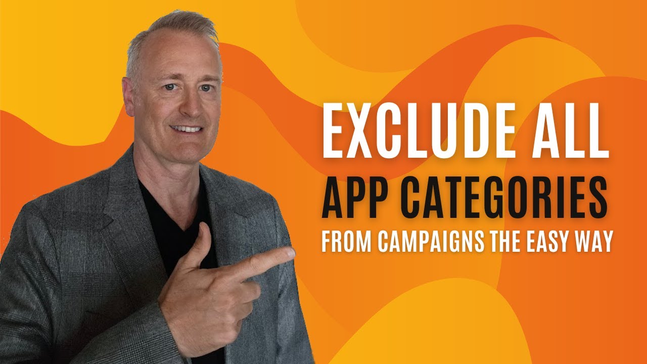 Google Ads Hack: Exclude ALL App Categories from Campaigns (FAST!)