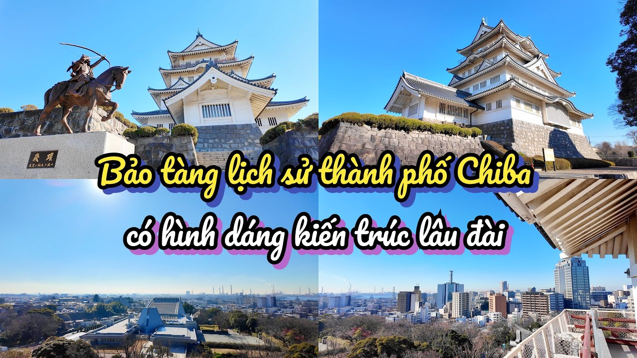 Bảo tàng lịch sử thành phố Chiba có hình dáng lâu đài - Bên trong có đài quan sát trên tầng 5
