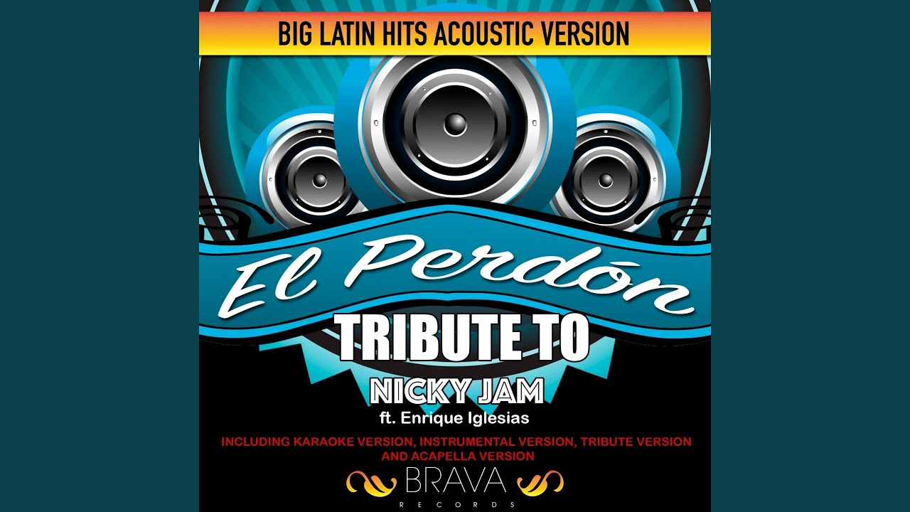El Perdón (Acoustic Version) Tribute To Nicky Jam Ft. Enrique Iglesias (Tribute)