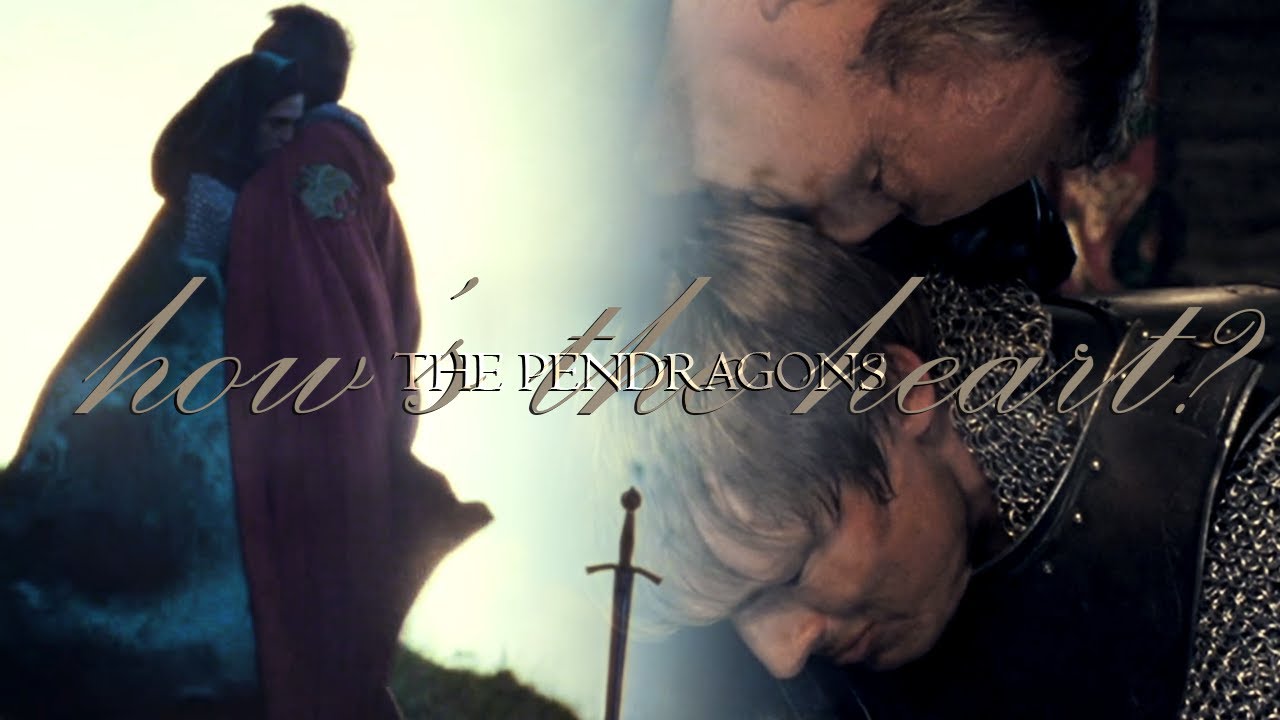 The Pendragons (Uther, Ygraine, Arthur, Morgana & Mordred) - How's the Heart?