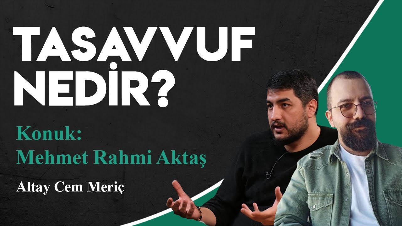 TASAVVUF || MEHMET RAHMİ AKTAŞ