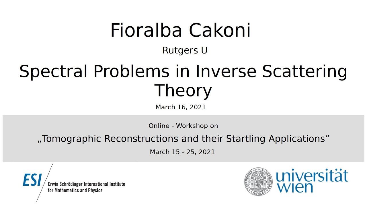 Fioralba Cakoni - Spectral Problems in Inverse Scattering Theory