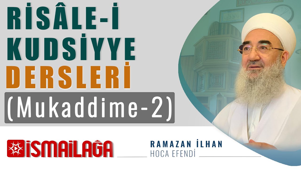 Risâle-i Kudsiyye Dersleri Mukaddime 2 - Risâlenin Yazdırılış Gayesi ve Muhtevası