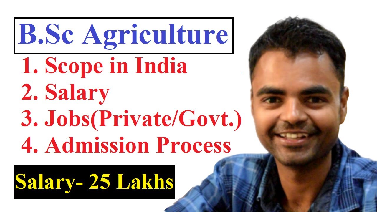 B.Sc Agriculture Scope in India, Salary, Private Jobs, Govt Jobs, Admission Process