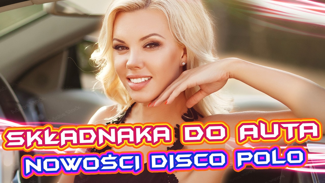 🚗 Składanka do Auta 🚗 Nowości Disco Polo🔥 Playlista do samochodu 2024
