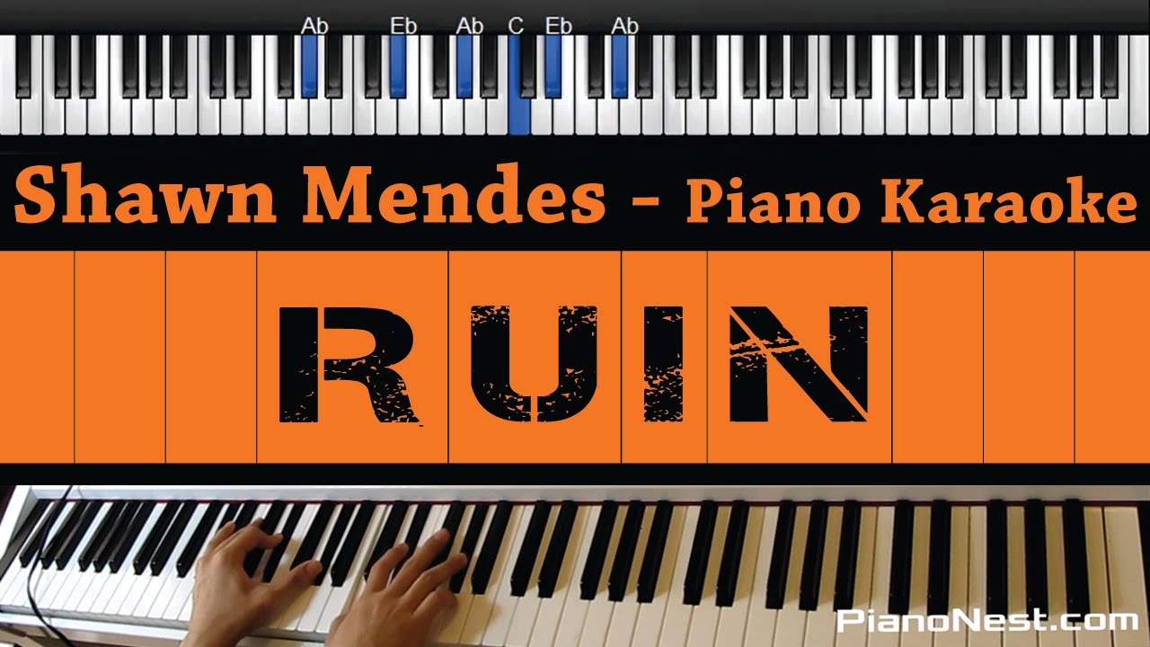Shawn Mendes - Ruin - Piano Karaoke / Sing Along / Cover with Lyrics