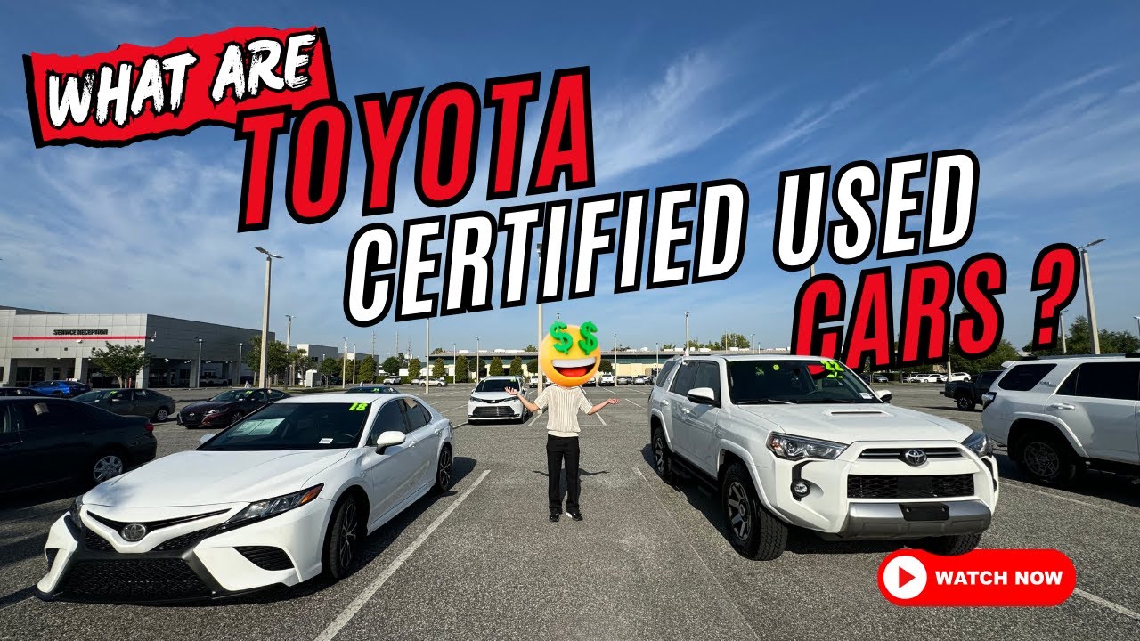 What are Toyota Certified Used Cars - And are they worth it??? 🤔
